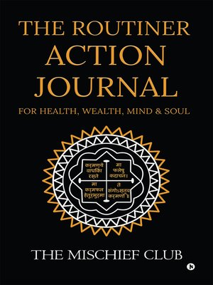 cover image of The Routiner Action Journal For Health, Wealth, Mind & Soul